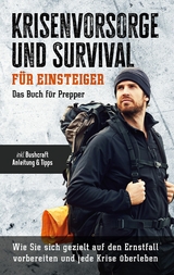 Krisenvorsorge und Survival f&uuml;r Einsteiger - Jonas Sandersfeld