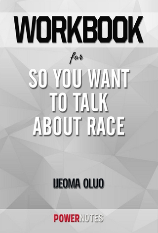 Workbook on So You Want to Talk About Race by Ijeoma Oluo (Fun Facts & Trivia Tidbits)
