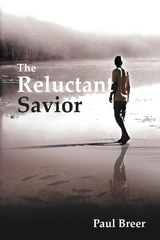 The Reluctant Savior -  Paul Breer