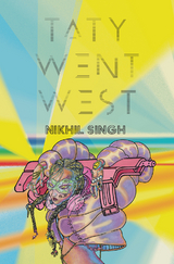 Taty Went West - Nikhil Singh