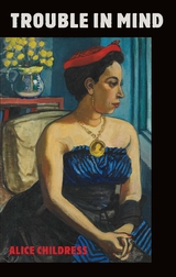 Trouble in Mind - Alice Childress