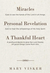 Miracles, Personal Revelations, A Thankful Heart -  Mary Visker