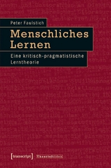 Menschliches Lernen - Peter Faulstich