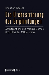 Die Orchestrierung der Empfindungen - Christian Pischel