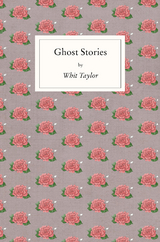 Ghost Stories - Whit Taylor