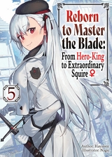 Reborn to Master the Blade: From Hero-King to Extraordinary Squire  Volume 5 -  Hayaken