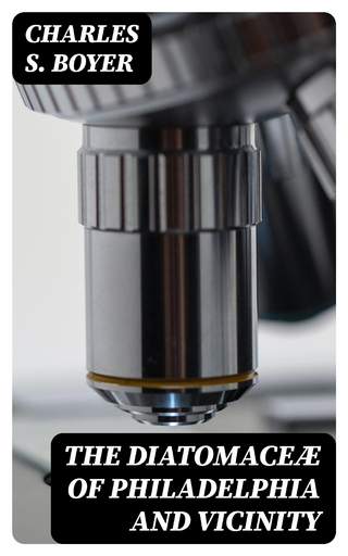 The Diatomaceæ of Philadelphia and Vicinity