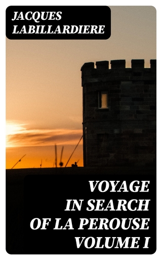 Voyage In Search Of La Perouse Volume I