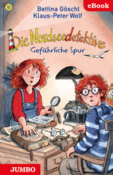Die Nordseedetektive. Gef&auml;hrliche Spur [10] - Klaus-Peter Wolf, Bettina G&ouml;schl