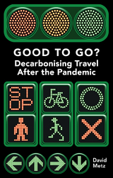Good To Go? Decarbonising Travel After the Pandemic - David Metz