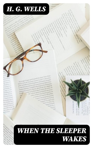 When the Sleeper Wakes