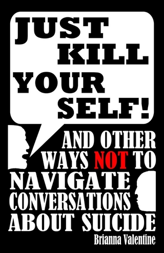 &quote;Just Kill Yourself!&quote;