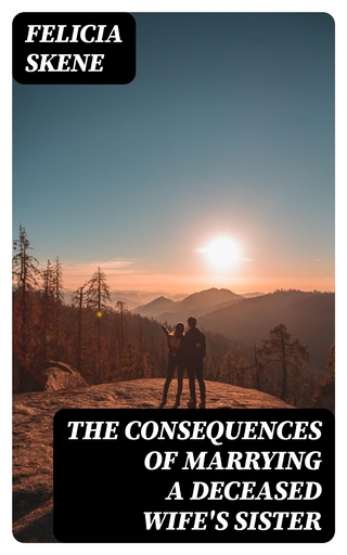 The Consequences of Marrying a Deceased Wife's Sister