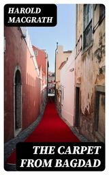 The Carpet from Bagdad - Harold Macgrath