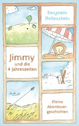 Jimmy und die 4 Jahreszeiten - Benjamin Holenstein