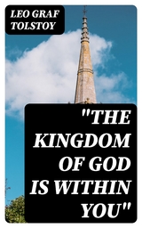 "The Kingdom of God Is Within You" - Leo Tolstoy  graf