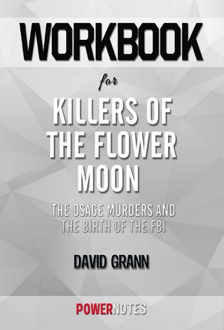 Workbook on Killers of the Flower Moon: The Osage Murders and the Birth of the FBI by David Grann (Fun Facts & Trivia Tidbits)