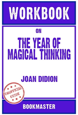 Workbook on The Year of Magical Thinking by Joan Didion | Discussions Made Easy