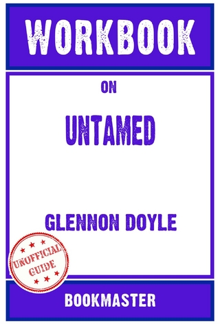 Workbook on Untamed by Glennon Doyle | Discussions Made Easy