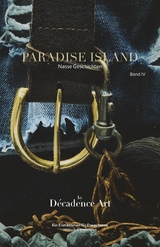 Paradise Island - Nasse Geschichten: Band IV - D&eacute;cadence Art