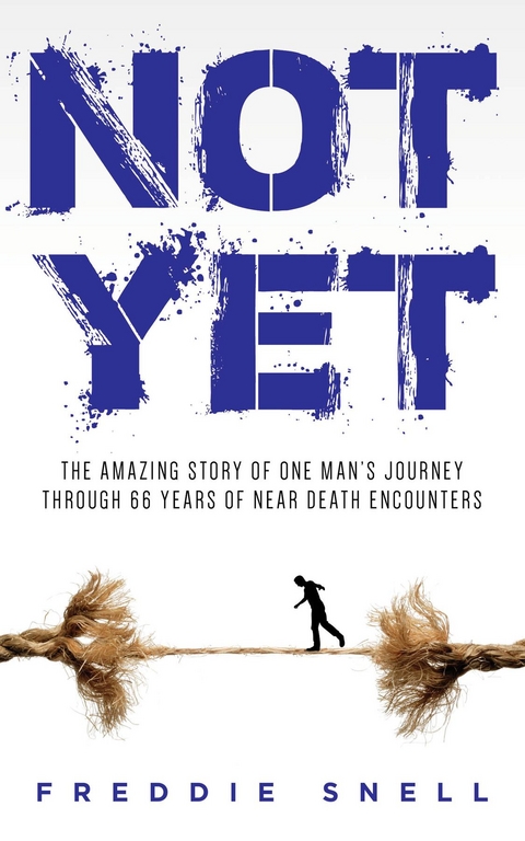 Not Yet - Freddie Snell