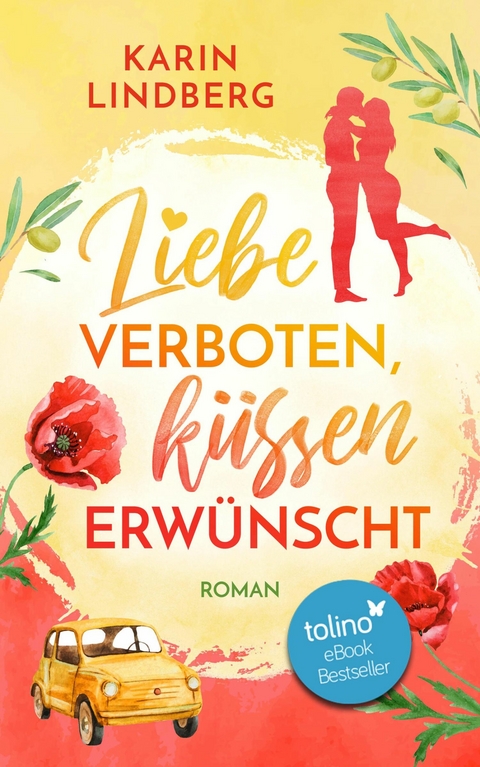 Liebe verboten, k&uuml;ssen erw&uuml;nscht - Karin Lindberg