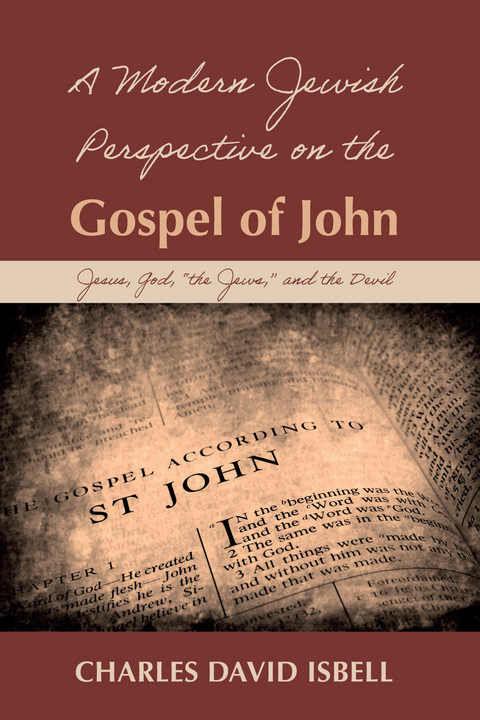 A Modern Jewish Perspective on the Gospel of John - Charles David Isbell