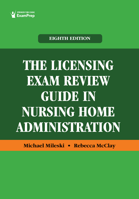 Licensing Exam Review Guide in Nursing Home Administration - MPH DC  MHA  MSHEd  LNFA  FACHCA Michael Mileski, MS DNP  ACNPC-AG  CCRN-CMC-CSC  TCRN  NPD-BC Rebecca McClay
