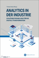 Analytics in der Industrie - BorisJohannes Kr&ouml;ckel Ayaz, Marco Huber, Johannes Kr&ouml;ckel, Remo Ingold, Henrik Oppermann, Denis Reimann, Harald Taschek, Thomas Schulz