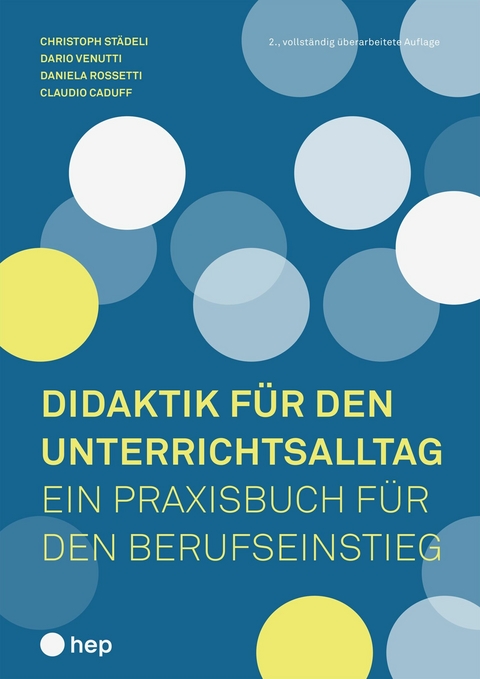 Didaktik f&uuml;r den Unterrichtsalltag (E-Book) - Christoph St&auml;deli, Dario Venutti, Daniela Rossetti (geb. Pl&uuml;ss), Claudio Caduff
