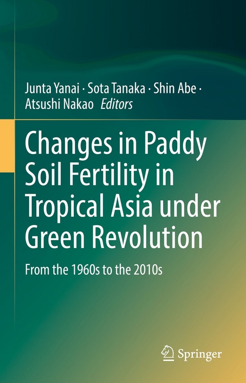 Changes in Paddy Soil Fertility in Tropical Asia under Green Revolution - 
