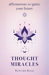 Thought Miracles -  Rebeckh Burns