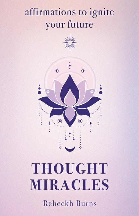 Thought Miracles -  Rebeckh Burns