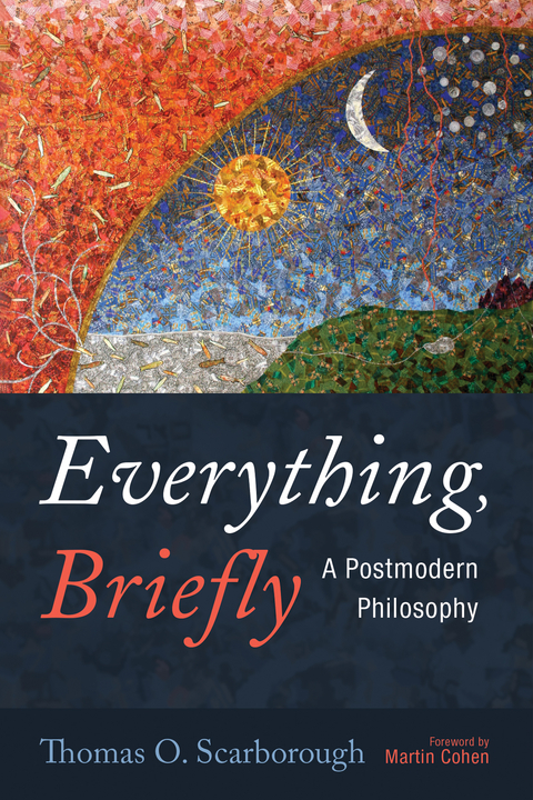 Everything, Briefly -  Thomas O. Scarborough