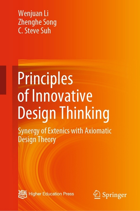 Principles of Innovative Design Thinking - Wenjuan Li, Zhenghe Song, C. Steve Suh
