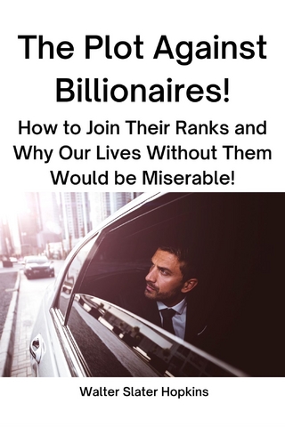 The Plot Against Billionaires!