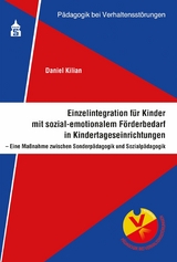 Einzelintegration f&uuml;r Kinder mit sozial-emotionalem F&ouml;rderbedarf in Kindertageseinrichtungen - Daniel Kilian
