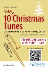 Bb Trombone T.C. 4 part of "10 Easy Christmas Tunes" for Trombone or Euphonium Quartet - Traditional Christmas Carols, a cura di Francesco Leone