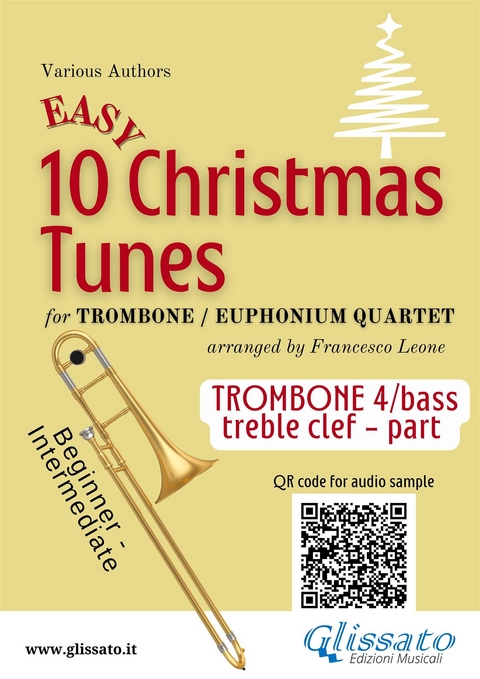Bb Trombone T.C. 4 part of "10 Easy Christmas Tunes" for Trombone or Euphonium Quartet - Traditional Christmas Carols, a cura di Francesco Leone