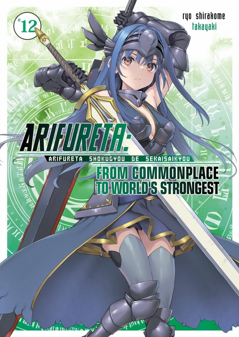 Arifureta: From Commonplace to Worlds Strongest: Volume 12 -  Ryo Shirakome