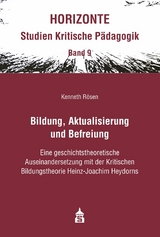 Bildung, Aktualisierung und Befreiung - Kenneth R&ouml;sen