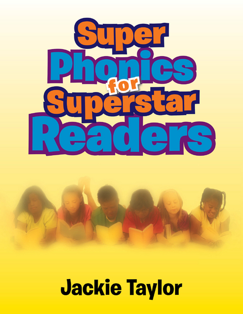Super Phonics for Super Readers - Jackie Taylor