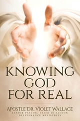 Knowing God For Real - Violet Wallace