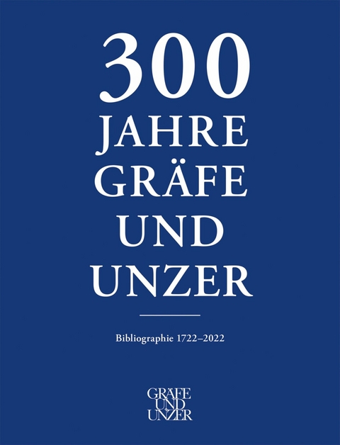 300 Jahre GR&Auml;FE UND UNZER (Band 3) - Dr. Michael Knoche, Dr. Georg Kessler