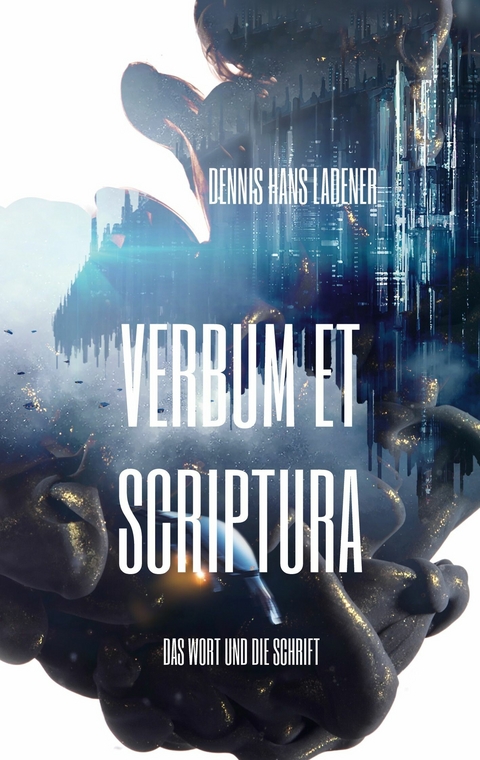 Verbum et Scriptura - Dennis Hans Ladener