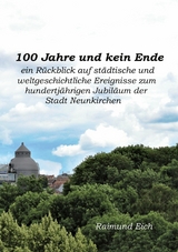 100 Jahre und kein Ende - Raimund Eich