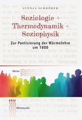 Soziologie + Thermodynamik = Soziophysik - Svenja Schr&ouml;der