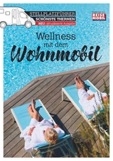 Stellplatzf&uuml;hrer Sch&ouml;nste Thermen -  Reisemobil International