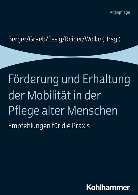 F&ouml;rderung und Erhaltung der Mobilit&auml;t in der Pflege alter Menschen - 