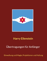 &Uuml;bertragungen f&uuml;r Anf&auml;nger - Harry Eilenstein